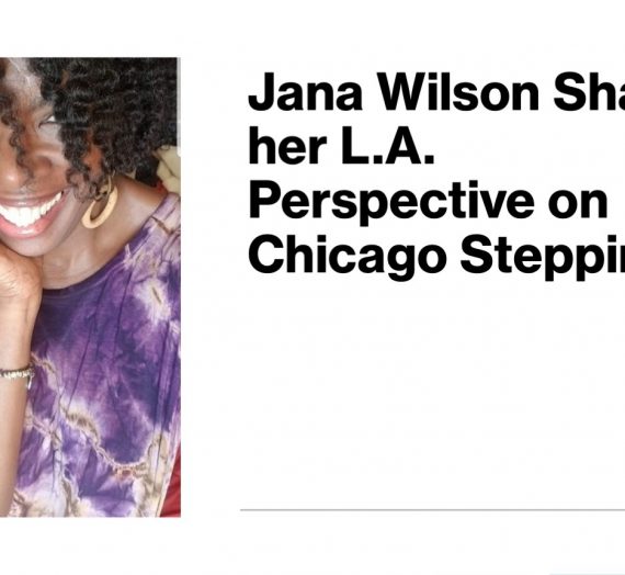 Standing Tall and Stepping in Los Angeles. Meet Stepper Jana Wilson