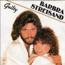 Guilty - Barbara Streisand and Barry Gibb