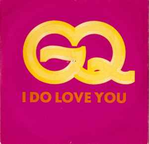 GQ - I Do Love You