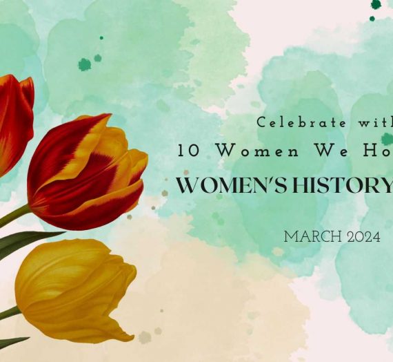 Spotlight on Women’s History Month. Influential Women In My Stepping  Journey