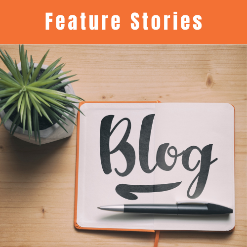 Feature Stories - Blog